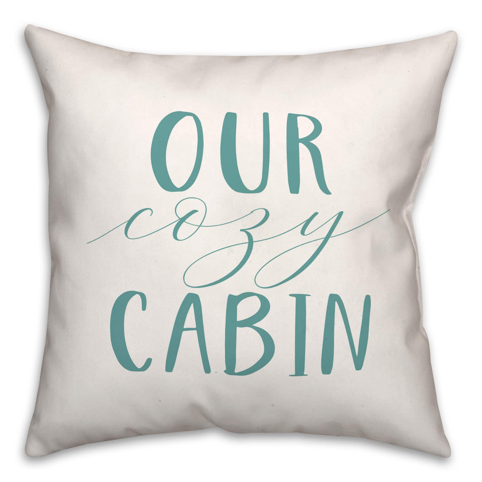 Our Cozy Cabin 18x18 Throw Pillow
